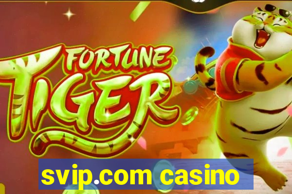 svip.com casino